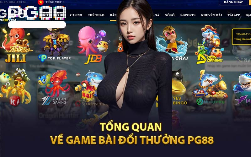 Tổng Quan Về Game Bài Đổi Thưởng PG88